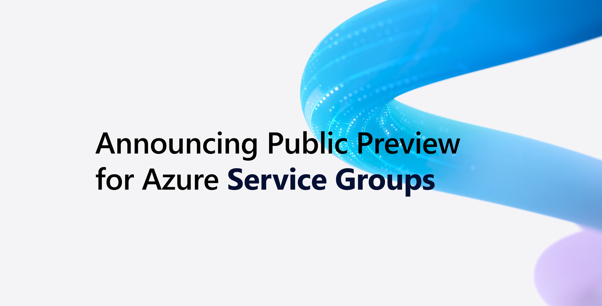 Azure 서비스 그룹(Azure Service Groups) 공개 미리 보기(Public Preview) 발표